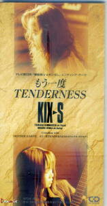 「もう一度 TENDERNESS」KIX-S CD