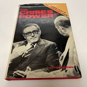 洋書 THE CRISES OF POWER SEYOM BROWN