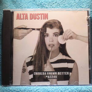 [CD] Alta Dustin / Shoulda Known Better☆ディスク美品