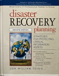 disaster RECOVERY planning JON WILLIAM TOIGO 432pages 1996 Prentice Hall PTR