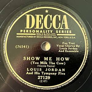 【S】LOUIS JORDAN AND HIS TYMPANY FIVE I Want A Roof Over My Head/ Show Me How