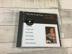 超入手困難！！CD Play Me A Sad Song Paul Simon and friends『ポールサイモン・ニールセダカ・フランキーヴァリ』DISK1枚 全12曲 