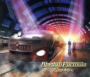 Rhythm Formula/TWO-MIX