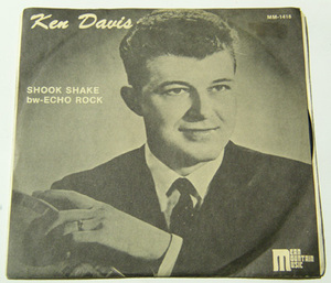 45rpm/ SHOOK SHAKE - KEN DAVIS - ECHO ROCK / 50