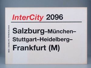 DB ドイツ国鉄 サボ IC インターシティ 2096号 Salzburg - Frankfurt am Main