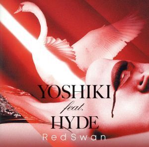 Red Swan(YOSHIKI feat.HYDE盤)/YOSHIKI feat.HYDE