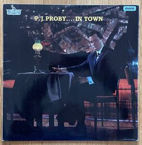 ◆P. J. PROBY/P.J.プロビー◆UK盤LP/P. J. PROBY....IN TOWN//コーティング・ジャケ//マトリックス1/1//MONO