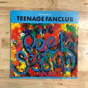 LP レアなStrange Fruit盤!! TEENAGE FANCLUB/THE PEEL SESSIONS[UK盤:初年度