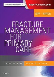 [A12122559]Fracture Management for Primary Care Updated Edition Eiff MD， M.