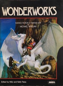 洋書『Wonderworks Science Fiction and Fantasy Art Michael Whelan マイケル・ウィーラン 画集』1979年