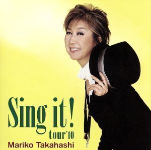 Sing it！ tour ’10/高橋真梨子