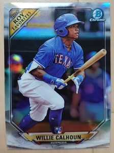 ★インサート RC ルーキー WILLIE CALHOUN BOWMAN CHROME 2018 MLB メジャーリーグ ROOKIE ウィリー カルフーン TEXAS RANGERSレンジャーズ