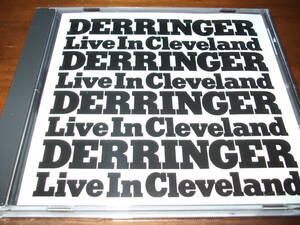 DERRINGER《 Live in Cleveland 》★発掘ライブ