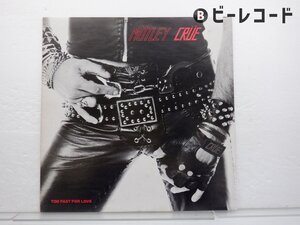 Motley Crue(モトリー・クルー)「Too Fast For Love」LP（12インチ）/Leathur Records(LR 123)/洋楽ロック