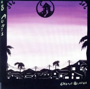 【輸入盤】Ｇｈｅｔｔｏ　Ｂｌａｓｔｅｒ／レッド・アンツ