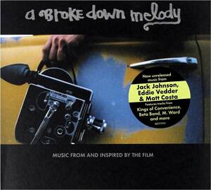 V.A.『BROKE DOWN MELODY』　JACK JOHNSON、EDDIE VEDDERほか