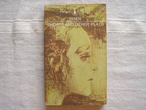 【洋書・英語】Ghosts and Other Plays ペーパーバック /Penguinbooks /Henrik Ibsen ヘンリック イプセン /幽霊 戯曲 文学