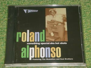 Roland Alphonso / Something Special: Ska Hot Shots　