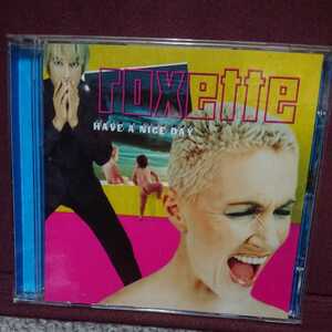 ◎ roxette のアルバム 「HAVE A NICE DAY」 海外盤です。