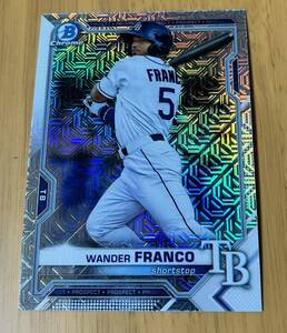 2021 Bowman Chrome ワンダー・フランコ Wander Franco Mojo Refractor #BCP-57