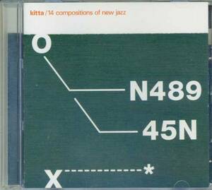 ◆Kitta　「14 Compositions Of New Jazz」