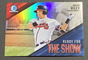 2019 Bowman Chrome Ready For The Show Austin Riley RFTS-7 Braves Topps MLB オースティンライリー　ブレーブス