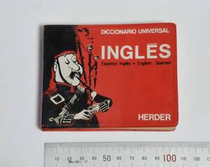 スペイン語・英語辞典 DICCIONARIO UNIVERSAL INGLES, Espanol-Ingles, English-Spanish HERDER 1973　携帯用 西英・英西辞典（送料180円）