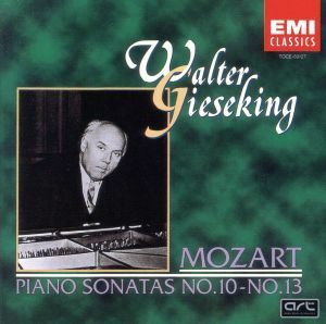 モーツァルト：ピアノ・ソナタ集（第１０番～第１３番）／ワルター・ギーゼキング