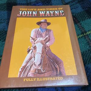 ジョン・ウェイン「THE LIFE TIMES OF JOHN WAYNE」写真集