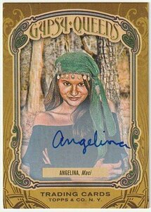 2011 TOPPS GYPSY QUEEN Angelina Maci Auto 直筆サインカード