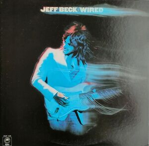 Jeff Beck【国内盤 Rock LP】 Wired　 (CBS SONY 25AP 120) 1976年 / ジェフ・ベック 美品！