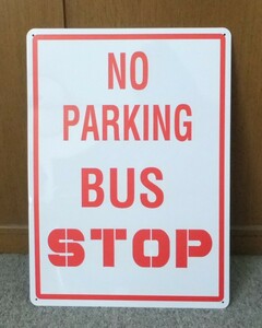 新品未使用 NO PARKING BUS STOP 駐車禁止看板 A3 縦型 インテリア 駐車場 サイン ガレージ 店舗用品 