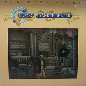 VAN DYKE PARKS/CLANG OF THE YANKEE REAPER