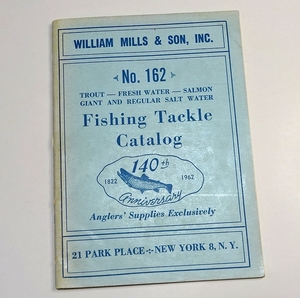 ☆ William Mills & Son 1962 140th Anniversary Catalog ☆ H.L.Leonard〜レナードロッドの総代理店ミルズのカタログ ☆