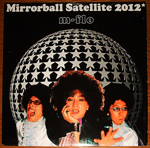 s*tab 試聴可 m-flo: Mirrorball Satellite 2012 (テイ・トウワ)