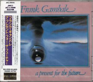 ♪新品未開封♪消費税不要♪ フランク・ギャンバレ Frank Gambale - A Present For The Future [JICL-89015]