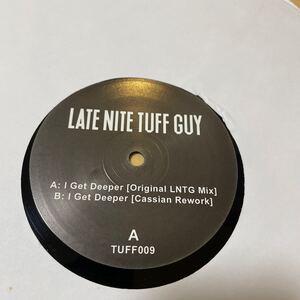 Late Nite Tuff Guy / I Get Deeper,lntg,tuff009,roland clark/i get deep