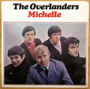 ■THE OVERLANDERS / MICHELLE [UK 1966 LP PYE オリジナル]