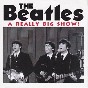 BEATLES / A REALLY BIG SHOW