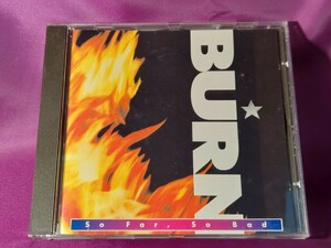 CD♪BURN/So Far So Bad♪英国の伝統美を踏襲しつつアメリカナイズドされたキャッチーなUK産メロディアスハード