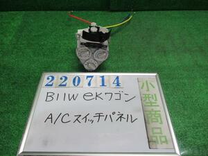 ｅＫワゴン DBA-B11W エアコン スイッチ パネル E X42 アメジストブラックパール 220714