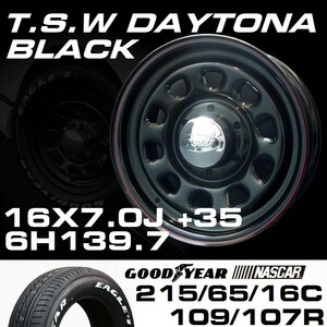 TSW DAYTONA ブラック 16X7J+35 6穴139.7 ナスカー 215/65R16C　ハイエース200系などに！