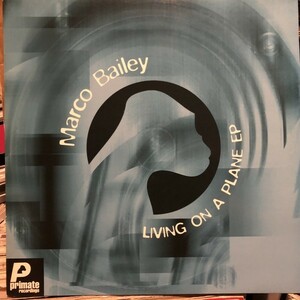 Marco Bailey / Living On A Plane EP