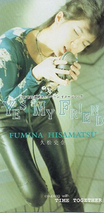 ■ 久松史奈 ( 96 JAL沖縄 キャンペーンソング ) [ YES MY FRIEND / TIME TOGETHER ] 新品 未開封 8cmCD 即決 送料サービス ♪