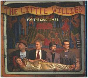 【美品 (Milking Bull】 紙ジャケ The Little Willies ザ・リトル・ウィリーズ (ノラ・ジョーンズ)／For The Good Times