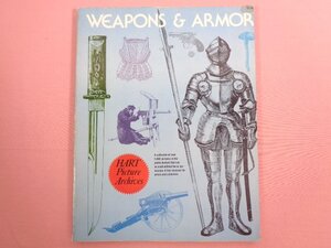 ★洋書 『 WEAPONS & ARMOR 』 Hart Picture Awbives