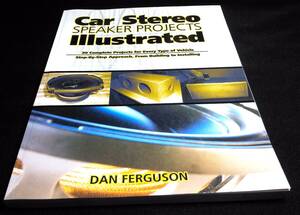 ＜洋書＞カー・ステレオ・スピーカー製作『Car Stereo Speaker Projects Illustrated』全てのタイプの車両に対応する20の完全プロジェクト