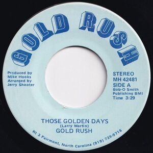 Gold Rush Those Golden Days Gold Rush US MH 42481 203310 ROCK POP ロック ポップ レコード 7インチ 45