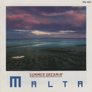 MALTA マルタ / SUMMER DREAMIN