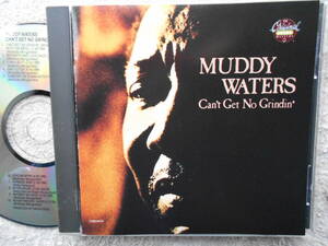 マディ・ウォーターズ MUDDY WATERS●CD●Cant Get No Grindin ●BLUES　ブルース ●美品！！